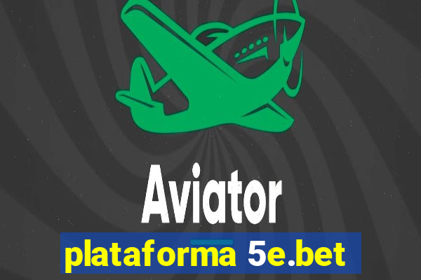 plataforma 5e.bet